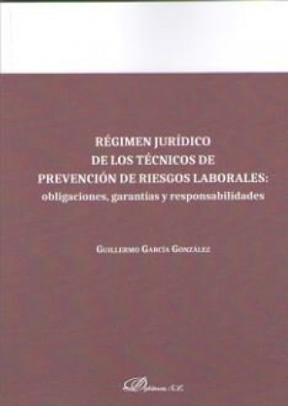 Kniha Régimen jurídico de los técnicos de prevención de riesgos laborales García González