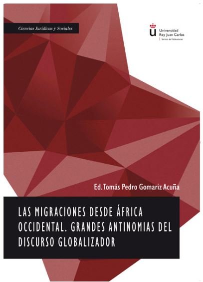 Kniha Las migraciones desde África Occidental. Grandes antinomias del discurso globalizador Gomariz Acuña