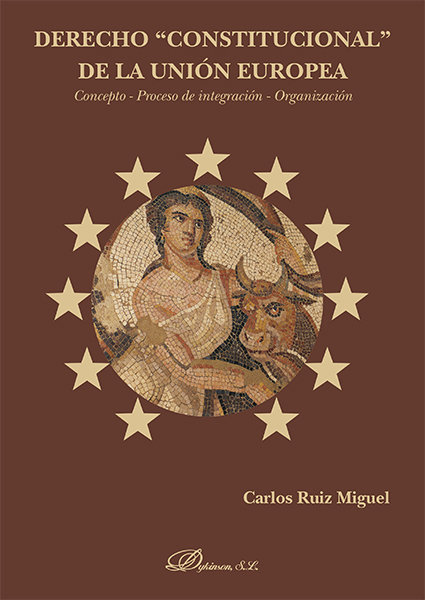Kniha Derecho Constitucional de la Unión Europea Ruiz Miguel
