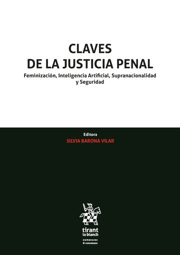 Kniha Claves de la justicia penal feminizacion, inteligencia artificial, supranacionalidad y seguridad Barona Vilar