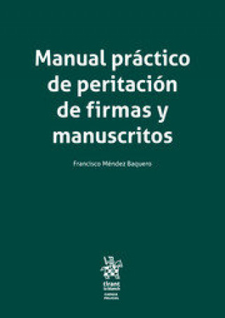 Книга Manual práctico de peritación de firmas y manuscritos Méndez Baquero