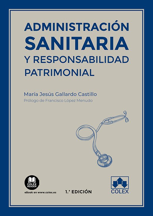 Könyv Administración sanitaria y responsabilidad patrimonial Gallardo Castillo
