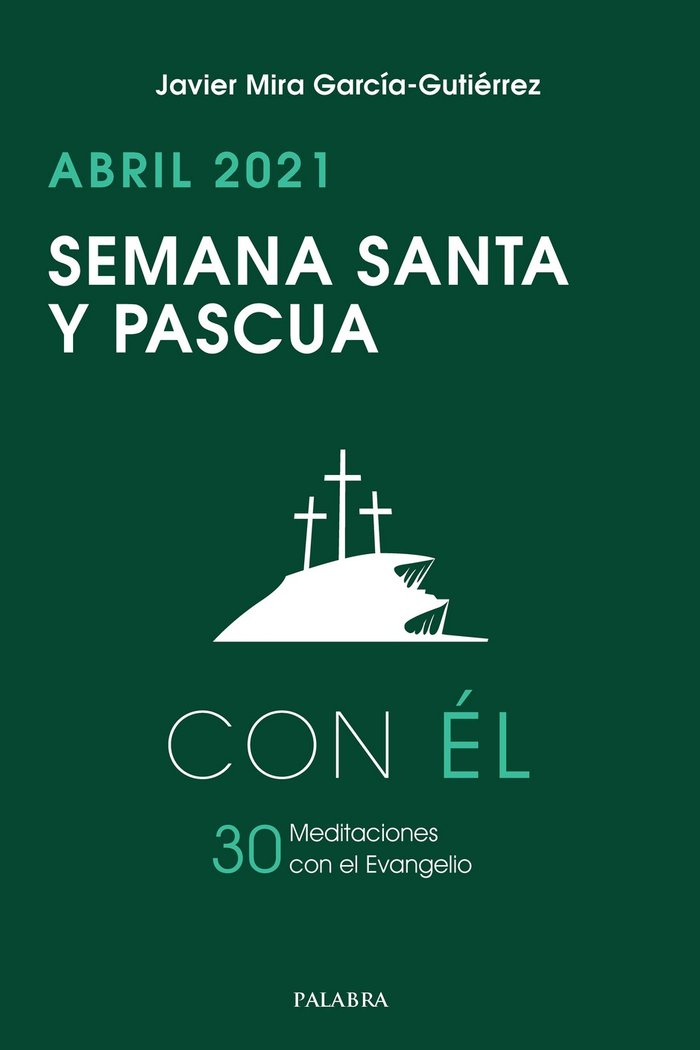 Knjiga SEMANA SANTA- PASCUA 2021, CON EL MIRA