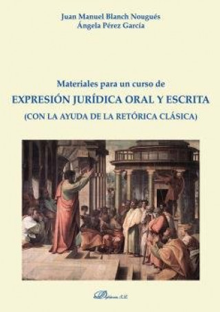 Книга MATERIALES PARA UN CURSO DE EXPRESION JURIDICA ORAL Y ESCRIT BLANCH NOUGUES