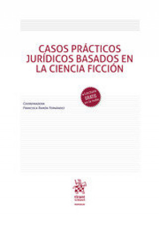 Книга CASOS PRACTICOS JURIDICOS BASADOS EN LA CIENCIA FICCION RAMON FERNANDEZ