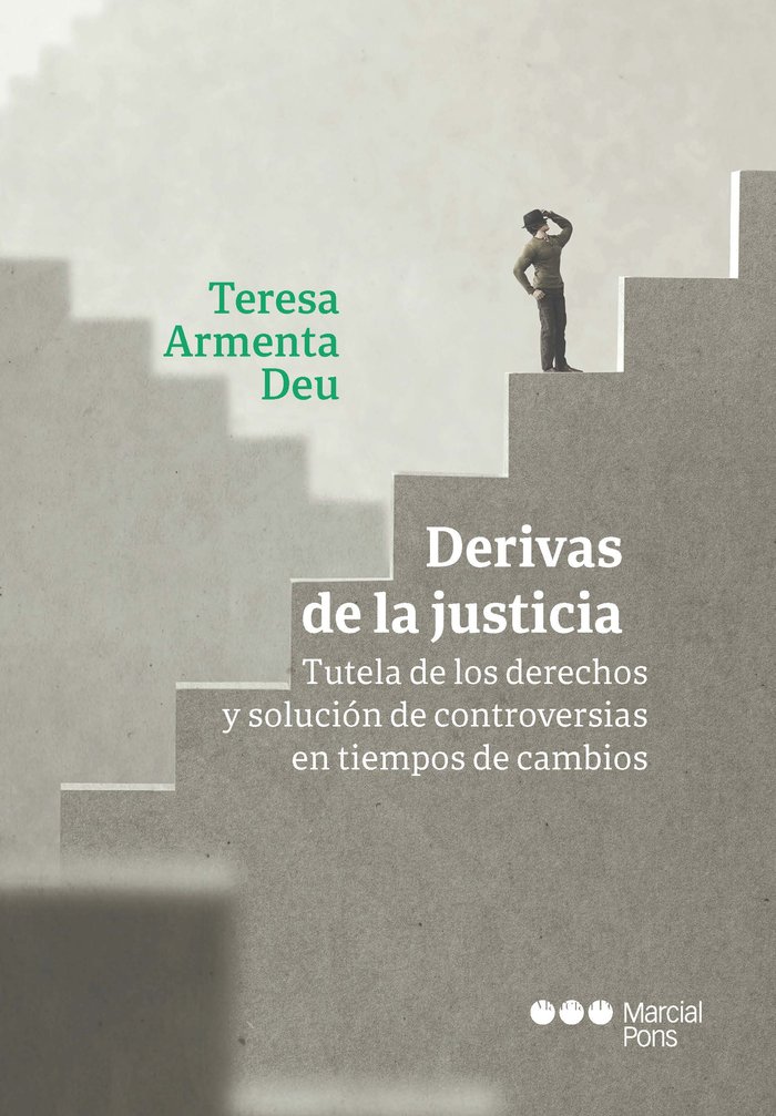 Kniha DERIVAS DE LA JUSTICIA. TUTELA DE LOS DERECHOS Y SOLUCION DE CONTROVERSIAS EN TI ARMENTA DEU