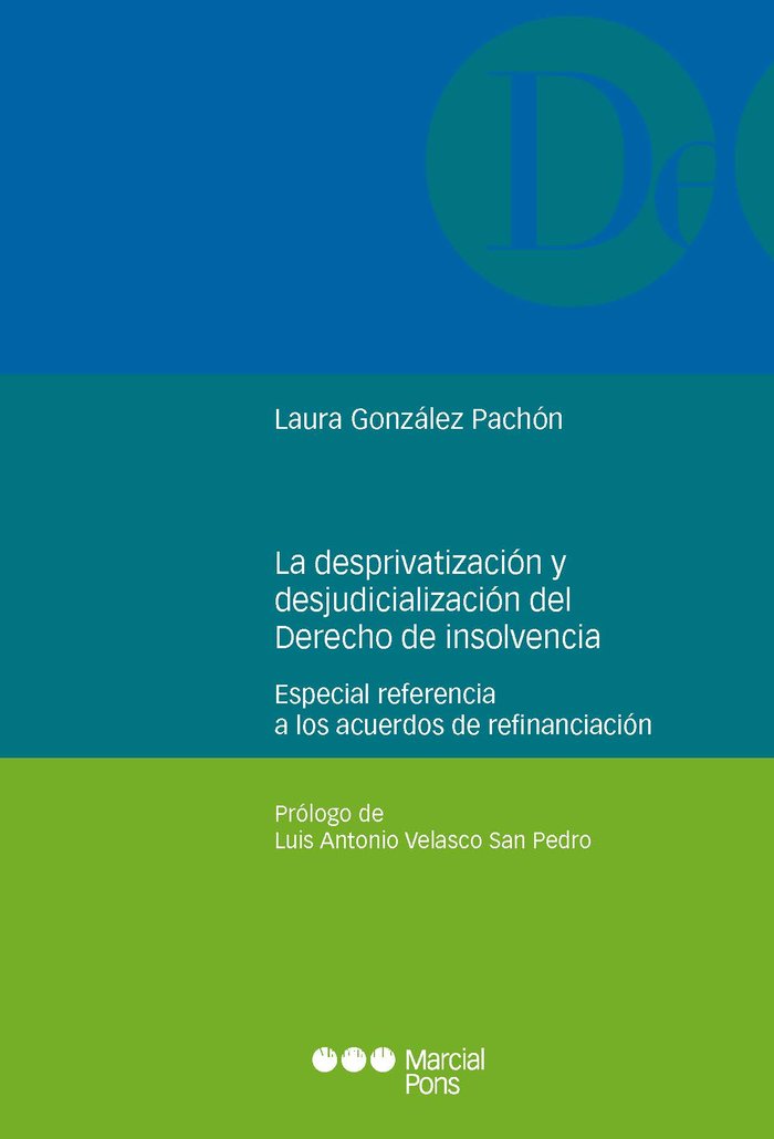 Könyv LA DESPRIVATIZACION Y DESJUDICIALIZACION DEL DERECHO DE LA INSOLVENCIA. ESPECIAL 