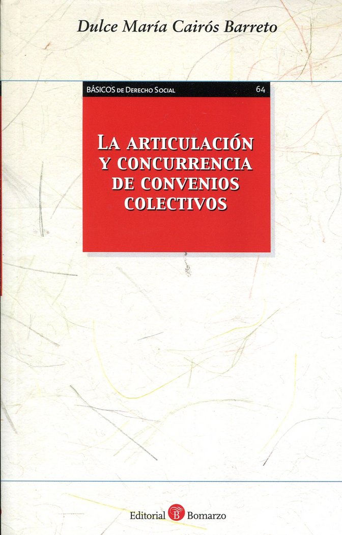 Könyv ARTICULACIóN Y CONCURRENCIA DE CONVENIOS COLECTIVOS, LA CAIRóS BARRETO