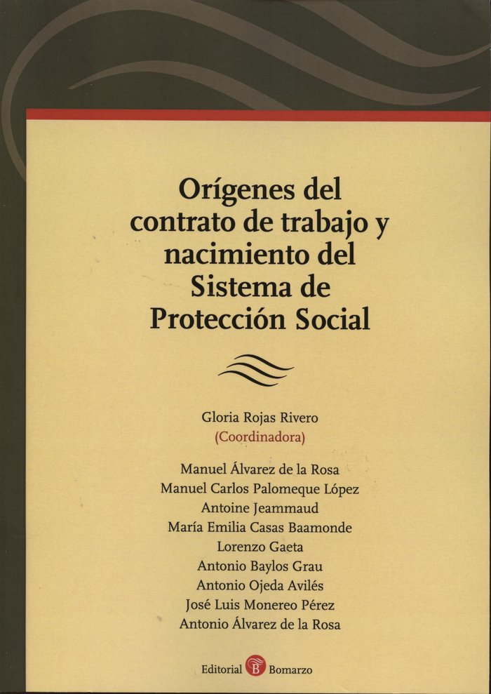 Kniha ORíGENES DEL CONTRATO DE TRABAJO Y NACIMIENTO DEL SISTEMA DE PROTECCIóN SOCIAL ÁLVAREZ DE LA ROSA
