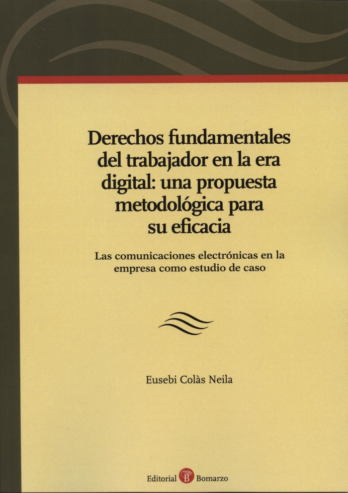 Libro DERECHOS FUNDAMENTALES DEL TRABAJADOR EN LA ERA DIGITAL COLàS NEILA