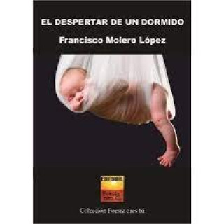 Книга DESPERTAR DE UN DORMIDO, EL MOLERO LóPEZ