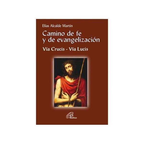 Kniha CAMINO DE FE Y DE EVANGELIZACION ALCALDE MARTIN
