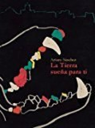 Knjiga La tierra sueña para ti Sánchez Mercadé