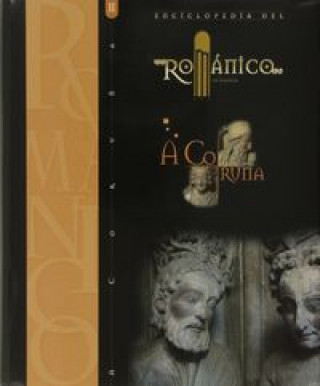 Carte ENCICLOPEDIA DEL ROMANICO A CORUÑA II 