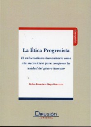 Kniha ETICA PROGRESISTA, LA GAGO GUERRERO