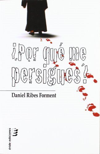 Книга ¿POR QUE ME PERSIGUES? RIBES FORMENT