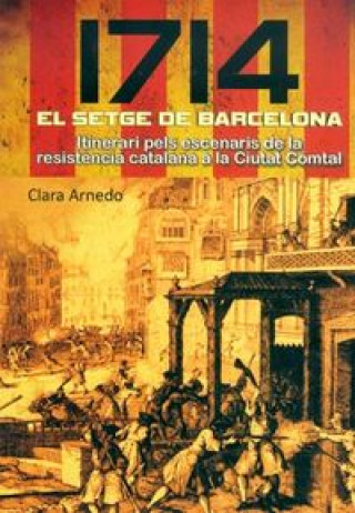 Libro 1714 el setge de Barcelona ARNEDO
