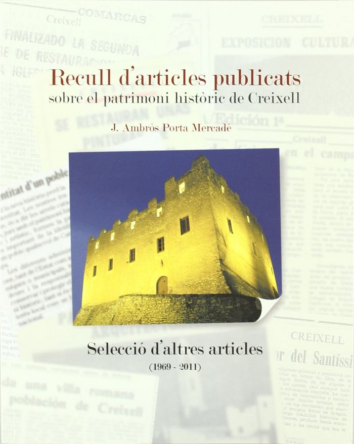 Kniha RECULL D'ARTICLES PUBLICATS SOBRE EL PATRIMONI HISTORIC DEL CREIXELL PORTA MERCADE