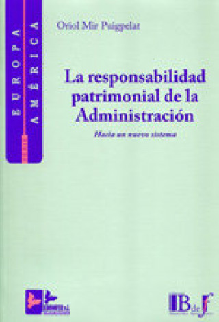 Книга RESPONSABILIDAD PATRIMONIAL DE LA ADMINISTRACIóN, LA MIR PUIGPELAT