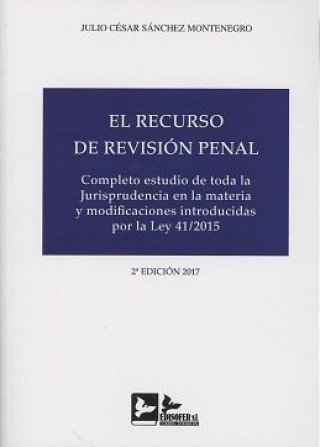 Kniha EL RECURSO DE REVISION PENAL SANCHEZ MONTENEGRO