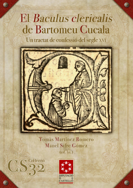 Carte El Baculus clericalis, de Bartomeu Cucala : un tractat de confessió del segle XVI Sifre Gómez