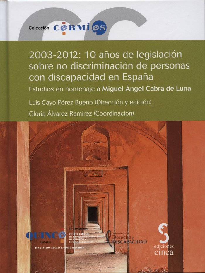 Carte 2003-2012, 10 años de legislación sobre no discriminación de personas con discapacidad en España PEREZ BUENO