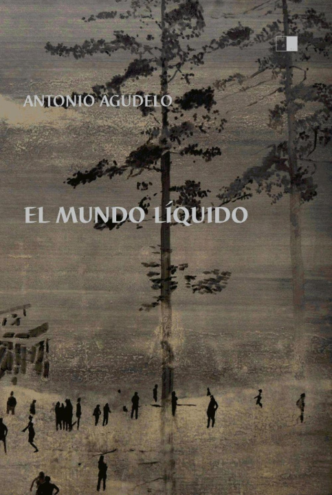 Книга MUNDO LíQUIDO, EL AGUDELO MARTíNEZ