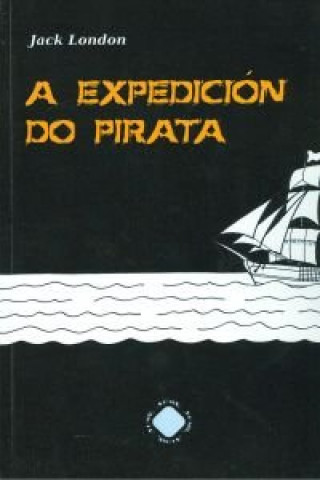Kniha A EXPEDICION DO PIRATA LONDON
