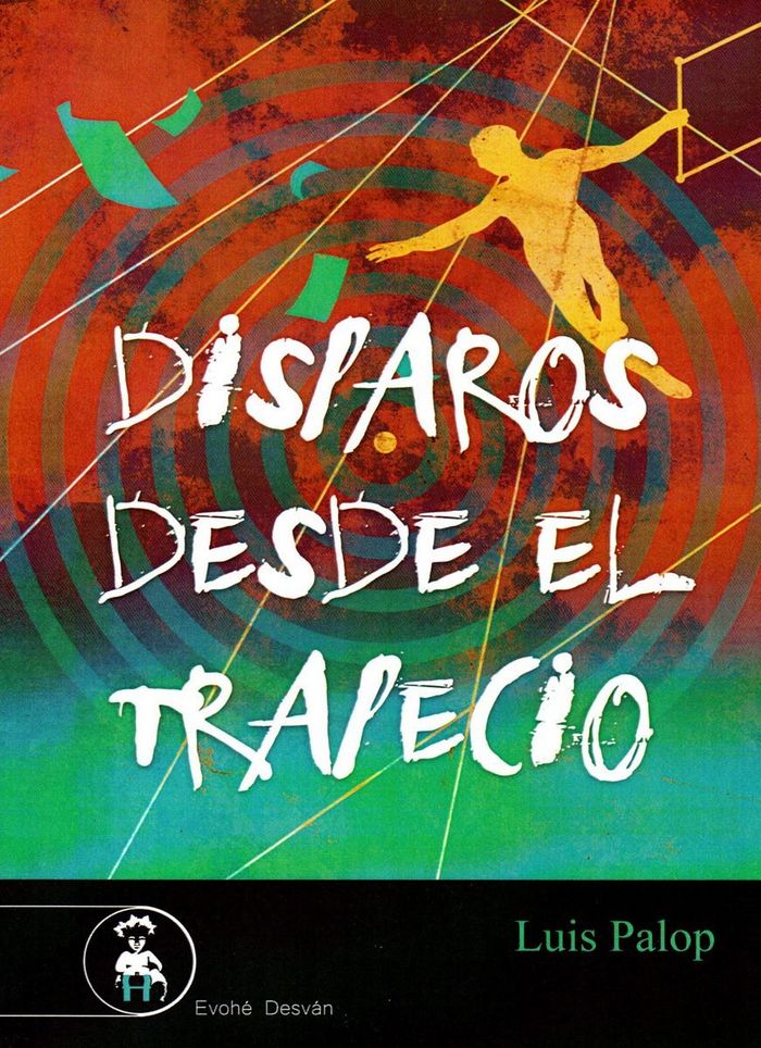 Knjiga DISPAROS DESDE EL TRAPECIO PALOP