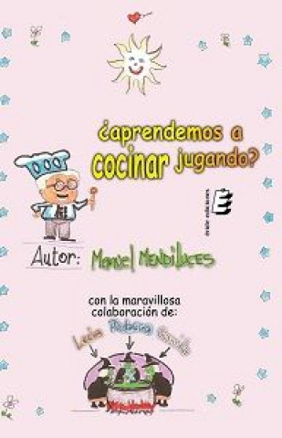 Книга ¿APRENDEMOS A COCINAR JUGANDO? MENDILUCES SOLIVELLES