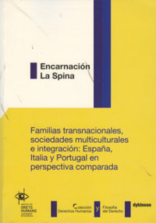 Kniha Familias Transnacionales, sociedades multiculturales e integración. España, Italia y Portugal en per La Spina (italiana)