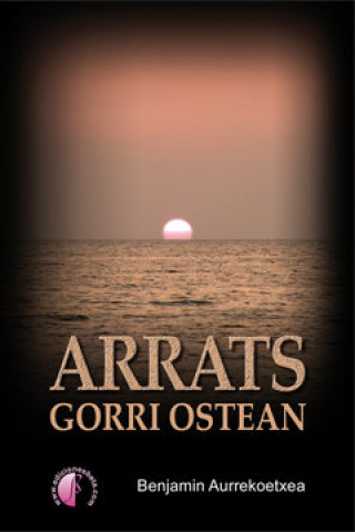 Kniha ARRATS GORRI OSTEAN AURREKOETXEA OLABARRI