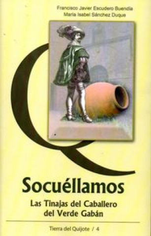 Kniha Socuéllamos, las tinajas del caballero del Verde Gabán Escudero Buendia