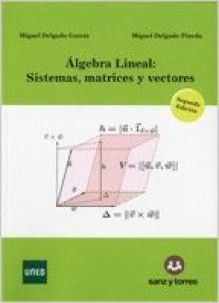 Kniha Álgebra Lineal: Sistemas, matrices y vectores Delgado García