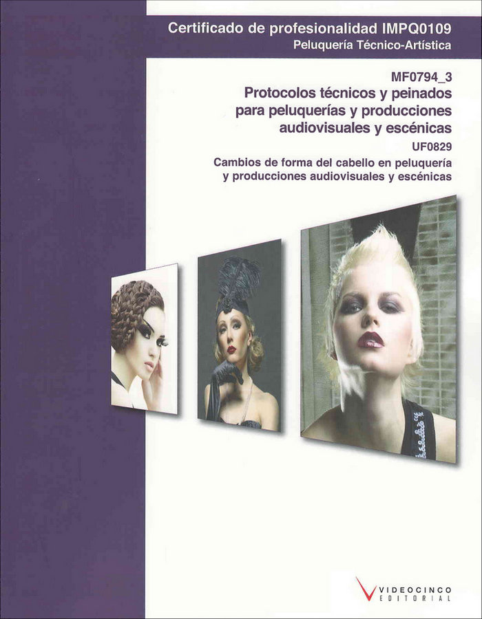 Könyv UF0829 Cambios de forma del cabello en peluqueria y producciones audiovisuales y escenicas Editorial