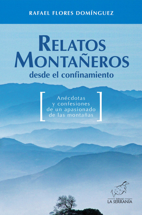 Kniha Relatos montañeros desde el confinamiento Flores Domínguez