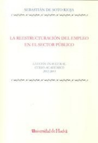 Carte LA REESTRUCTURACIÓN DEL EMPLEO EN EL SECTOR PÚBLICO de Soto Rioja