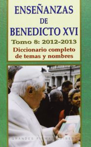 Kniha Enseñanzas de Benedicto XVI. Tomo 8: Año 2012 Martínez Puche