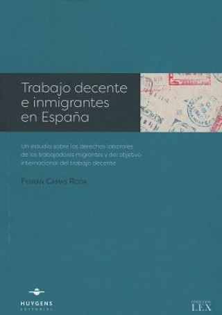Kniha Trabajo decente e inmigrantes en España Camas Roda