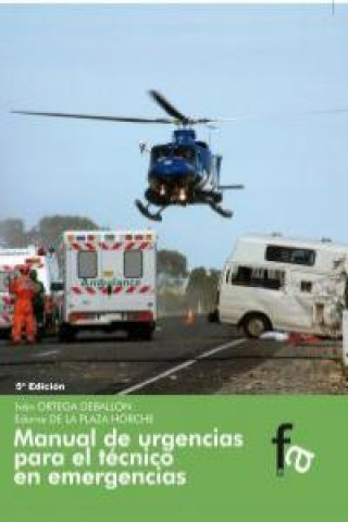 Kniha Manual de urgencias para el técnico en emergencias, 5º edición IVáN ORTEGA Y EDURNE DE LA PLAZA