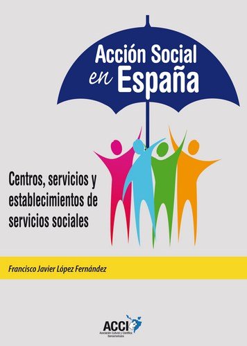 Книга ACCIÓN SOCIAL EN ESPAÑA LÓPEZ FERNÁNDEZ