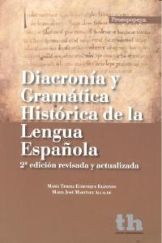Kniha DIACRONIA Y GRAMATICA HISTORICA DE LA LENGUA ESPAÑOLA-2 ED. 