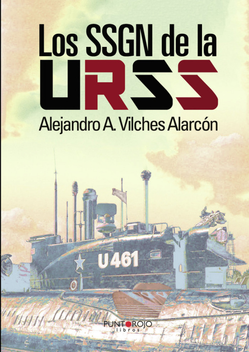 Kniha Los SSGN de la URSS Vilches Alarcon