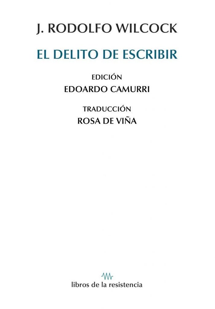 Книга El delito de escribir Wilcock (1919-1978