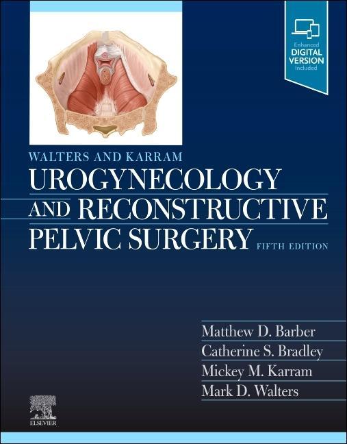 Book Walters & Karram Urogynecology and Reconstructive Pelvic Surgery Matthew D Barber