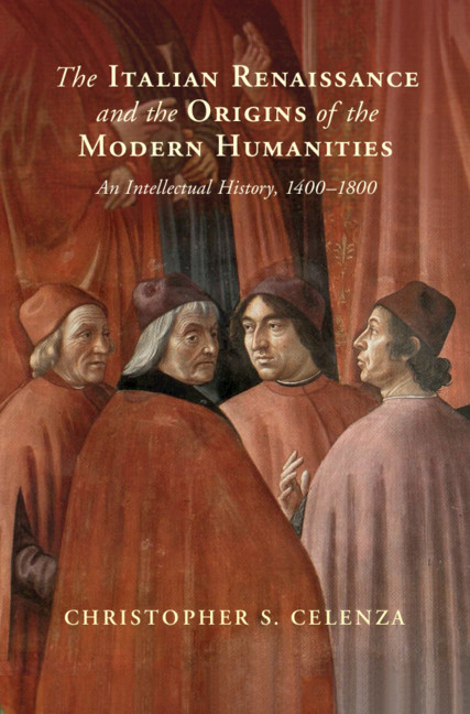 Buch Italian Renaissance and the Origins of the Modern Humanities Christopher S. Celenza