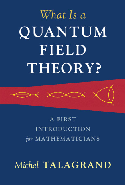 Carte What Is a Quantum Field Theory? Michel Talagrand