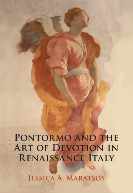 Könyv Pontormo and the Art of Devotion in Renaissance Italy Jessica A. Maratsos