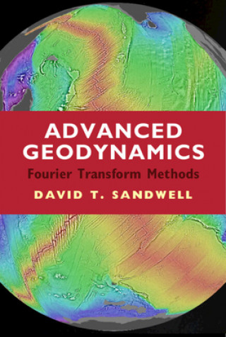 Kniha Advanced Geodynamics David T. Sandwell
