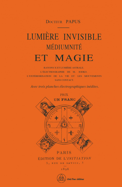 Kniha Lumière invisible, médiumnité et magie Papus